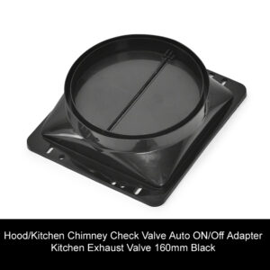 Hood/Kitchen Chimney Check Valve Auto ON/Off Adapter Kitchen Exhaust Valve 160mm Black